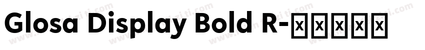 Glosa Display Bold R字体转换